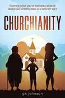 Churchianity 1960485075 Book Cover