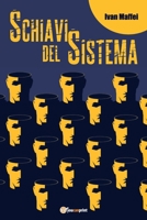 Schiavi del sistema 8827844317 Book Cover