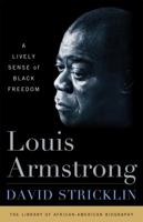 Louis Armstrong: The Soundtrack of the American Experience 1566638364 Book Cover
