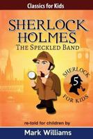 Sherlock Holmes adapt� pour les enfants: Le Ruban Mouchet� Large Print Edition 1541030435 Book Cover