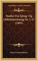 Studier Fra Sprog- Og Oldtidsforskning Nr. 1-11 (1892) 1168477727 Book Cover