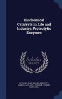 Biochemical Catalysts in Life and Industry: Proteolytic Enzymes 1172112061 Book Cover