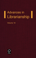 Advances in Librarianship, Volume 16 0120246163 Book Cover