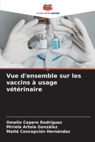 Vue d'ensemble sur les vaccins à usage vétérinaire 6205267047 Book Cover