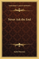 Never Ask the End B00085LJZC Book Cover
