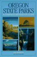 Oregon State Parks: A Complete Recreation Guide (Oregon State Parks)