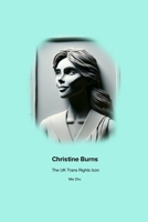 Christine Burns: The UK Trans Rights Icon - Unauthorized (German Edition) 1779696108 Book Cover