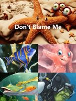 Don't Blame Me: Save the Triton 0648609901 Book Cover