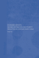 Economic Growth, Income Distribution and Poverty Reduction in Contemporary China 0415649137 Book Cover