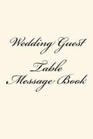 Wedding Guest Table Message Book 1519722524 Book Cover