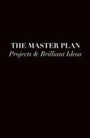 The Master Project Planner: Projects & Brilliant Ideas 1091048916 Book Cover