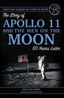 The Story of Apollo 11 and the Men on the Moon 50 Years Later 1620235277 Book Cover