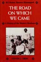 Road On Which We Came: A History of the Western Shoshone 0874805090 Book Cover