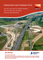 Farmsteads and Funerary Sites: The M1 Junction 12 Improvements and the A5-M1 Link Road, Central Bedfordshire: Archaeological Investigations Prior to Construction, 2011 & 2015-16 1789692601 Book Cover