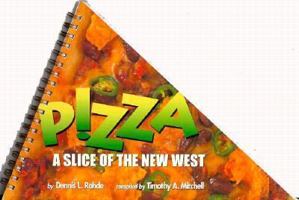 Pizza: A Slice of the New West 0873586778 Book Cover