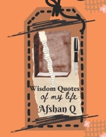 wisdom quotes of my life B0BCS7JZW4 Book Cover