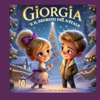 Giorgia e il Segreto del Natale (Le Avventure Incantate di Giorgia e Livio) (Italian Edition) B0DRXTTC67 Book Cover