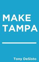 Make Tampa _______ 1523302143 Book Cover