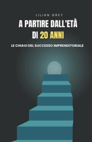 Imprenditorialità a 20 anni: Le chiavi del successo imprenditoriale (Italian Edition) B0DRDC6MTG Book Cover