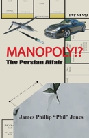 Manopoly!?: The Persian Affair 1734928891 Book Cover