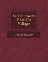 Le Fournier: Récit du Village 1249540275 Book Cover