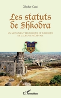 Les statuts de Shkodra: Un monument historique et juridique de l'Albanie médiévale (French Edition) 2343071829 Book Cover