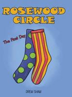 Rosewood Circle: The First Day 1480845213 Book Cover