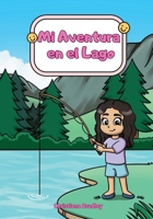 Mi Aventura en el Lago (Spanish Edition) B0DW43Y6SZ Book Cover