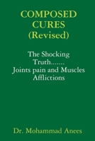 Composed Cures: The Shocking Truth 1499555644 Book Cover