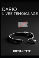 DARIO: Le livre témoignage (French Edition) B0FRF1RMPR Book Cover
