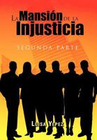 La Mansi N de La Injusticia: Segunda Parte 1463312865 Book Cover
