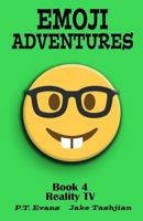 Emoji Adventures Volume 4: Reality TV 0692666494 Book Cover