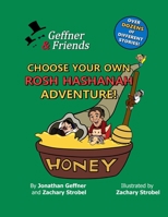 Geffner & Friends: Choose Your Own Rosh Hashanah Adventure! 1716853184 Book Cover