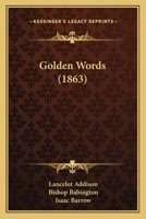 Golden Words (1863) 1104058189 Book Cover