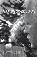 An Honorable Run 1439233284 Book Cover