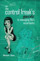 The Control Freak's Guide to Managing Life's Uncertainty 0987463136 Book Cover
