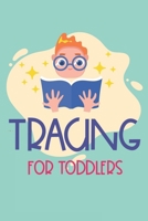 Tracing For Toddlers: Back To School Practice Papers For Handwriting, Dot Tracing For Children, Traceable Letters, Numbers, And Words B08FRT6W5K Book Cover