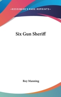 Six Gun Sheriff 143045282X Book Cover
