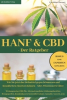 HANF & CBD - Der Ratgeber: Wie Sie jetzt das Heilmittel gegen Schmerzen und Krankheiten einsetzen können: S/W-Edition (German) 1696868084 Book Cover