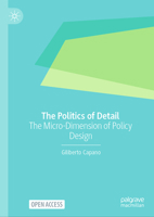 The Politics of Detail: The Micro-Dimension of Policy Design 3032289521 Book Cover
