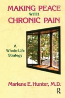 Making Peace With Chronic Pain: A Whole-Life Strategy