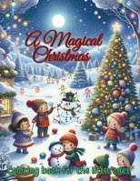A MAGICAL CHRISTMAS: Coloring book for the little ones, 4-6 ages con 65 pages B0CNPNLH4P Book Cover