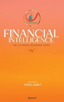 Financial Intelligence: The Ultimate Beginner Guide 9356670560 Book Cover