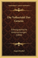 Die V�lkertafel Der Genesis. Ethnographische Untersuchungen. 1168454255 Book Cover