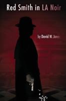 Red Smith in LA Noir 1483942104 Book Cover