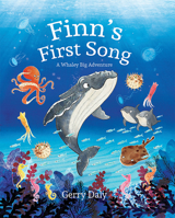 Finn's First Song: A Whaley Big Adventure 1989417353 Book Cover