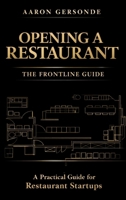 Opening a Restaurant: The Frontline Guide B0GV6FRHYJ Book Cover