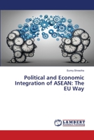 Political and Economic Integration of ASEAN: The EU Way 3659352500 Book Cover