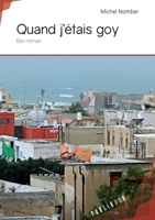 Quand j'étais goy (French Edition) 2342059299 Book Cover