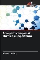 Composti complessi: chimica e importanza 6136349213 Book Cover